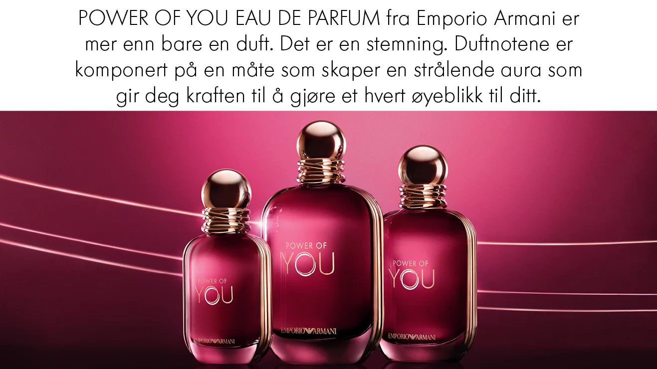 POWER OF YOU EAU DE PARFUM fra Emporio Armani er mer enn bare en duft. Det er en stemning. Duftnotene er komponert på en måte som skaper en strålende aura som gir deg kraften til å gjøre et hvert øyeblikk til ditt.