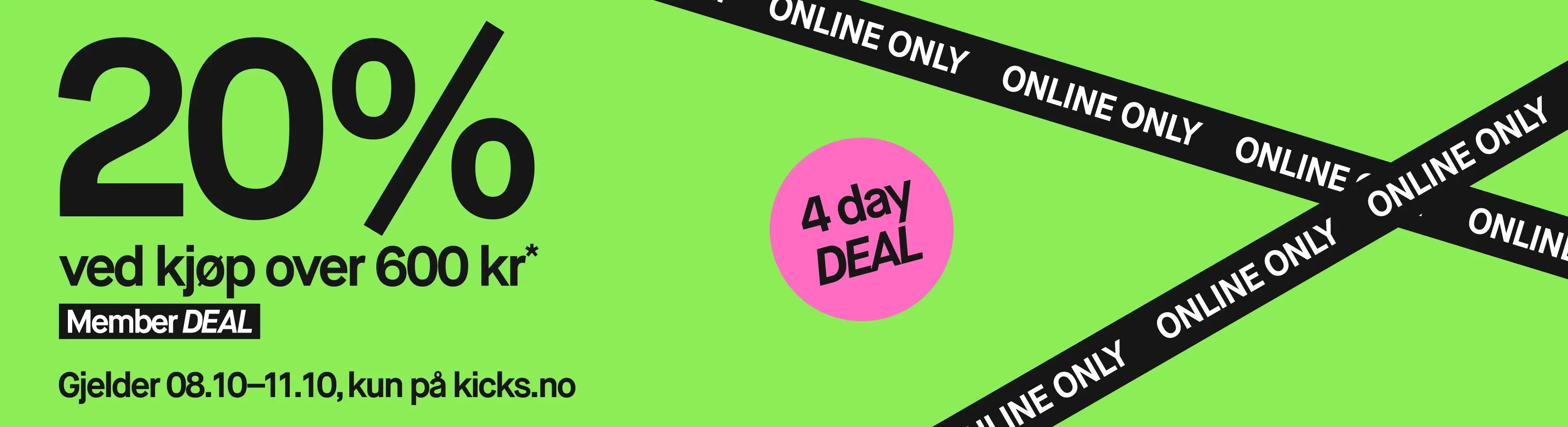 20% rabatt ved kjøp over 600 kr. Kun for medlemmer og gjelder online 8-11 oktober. Fire dagers tilbud.