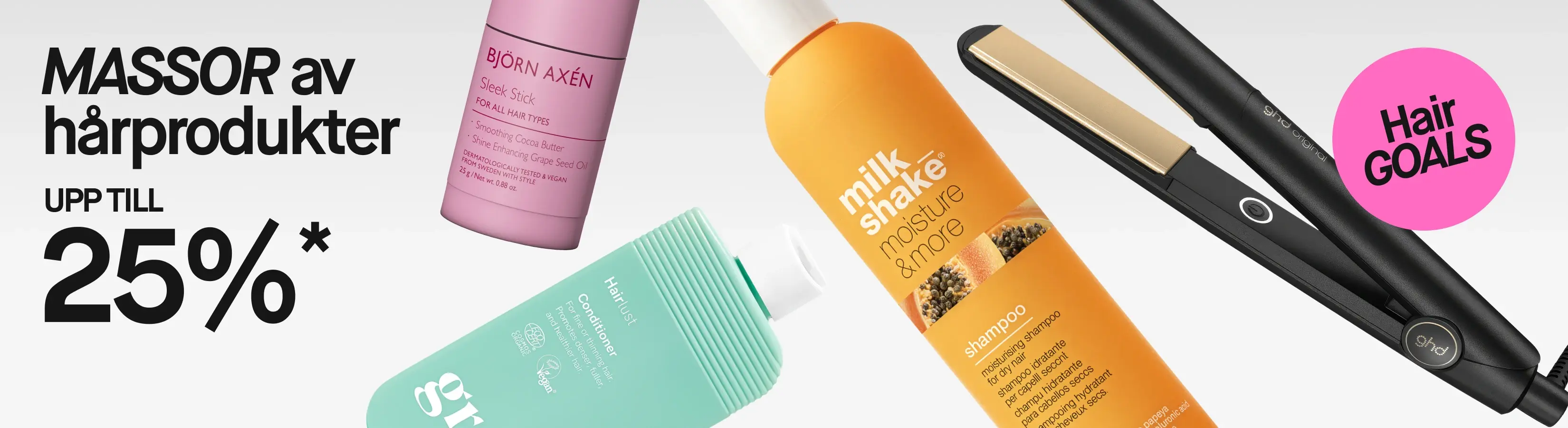 MASSOR av hårprodukter, upp till 25%*. Hair GOALS med Björn Axén Sleek Stick för alla hårtyper, Hairlust Conditioner för tunt hår, Milk_Shake Moisture & More Shampoo för torrt hår samt två svarta ghd-hårplattänger med guldfärgade plattor.