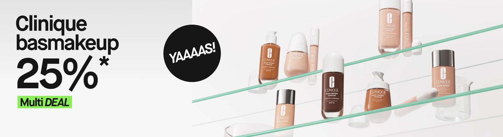 Basmakeup från Clinique i olika nyanser. Text: ”Clinique basmakeup 25 %*. Multi DEAL.”